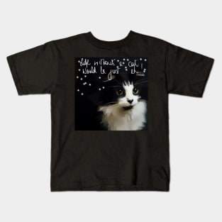 Life without a Cat Kids T-Shirt